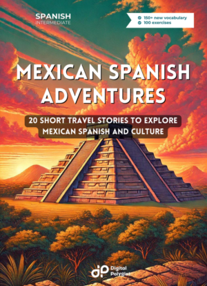 Mexican Spanish Adventures
