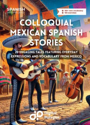 Colloquial Mexican Spanish Stories