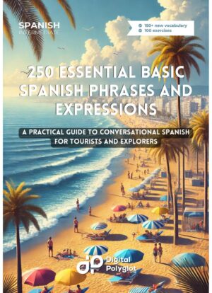 250 Essential Basic Spanish Phrases and Expressions